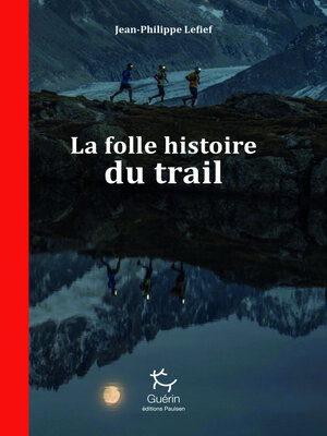 cover image of La Folle histoire du trail